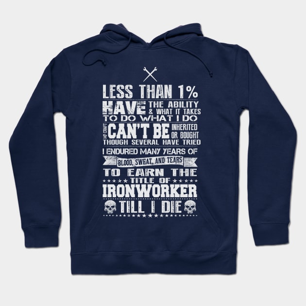 Ironworker Till I Die Hoodie by RelevantArt